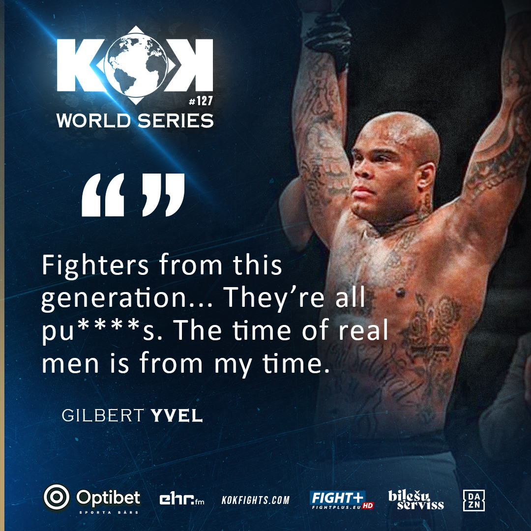 Gilber Yvel: “The fighters from this generation, they are all pu***s”